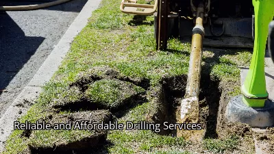 Reliable and Affordable Drilling Services Reliable and Affordable Drilling Services