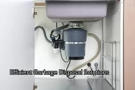 Efficient Garbage Disposal Solutions