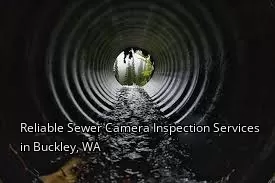 Reliable Sewer Camera Inspection Services in Buckley, WA
