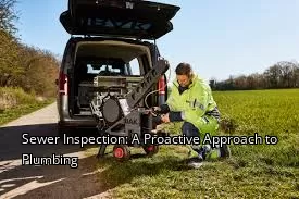 Sewer Inspection: A Proactive Approach to Plumbing