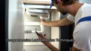 Comprehensive Leak Detection Techniques
