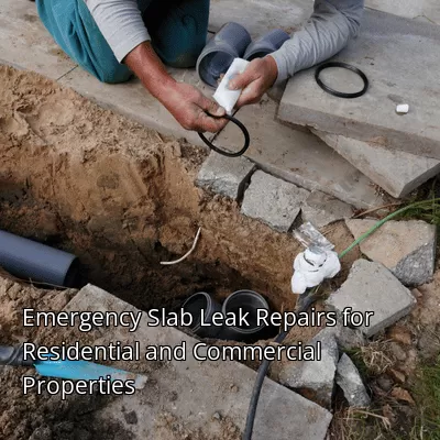 Emergency Slab Leak Repairs for Residential and Commercial Properties