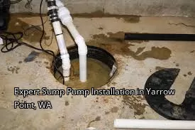 Expert Sump Pump Installation in Yarrow Point, WA