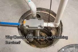 Why Choose Our Heating and Plumbing Services?