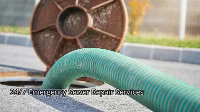 24/7 Emergency Sewer Repair Services