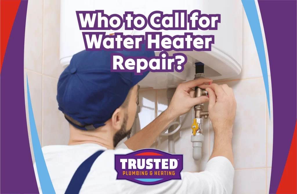 Who to call for water heater repair