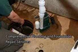 Comprehensive Plumbing and Foundation Repair Services Comprehensive Plumbing and Foundation Repair Services