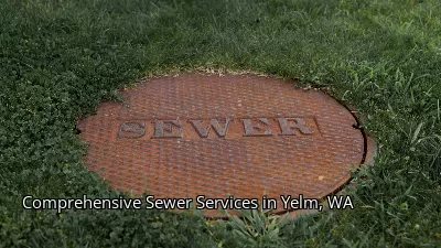 Comprehensive Sewer Services in Yelm, WA