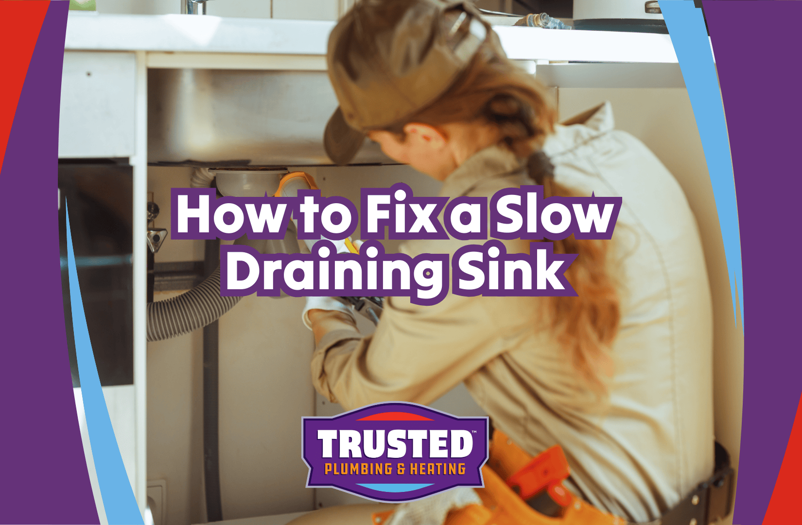 How to Fix a Slow Draining Sink - Trusted Plumbing & Heating How to Fix ...