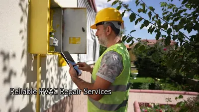 Reliable HVAC Repair Services Reliable HVAC Repair Services