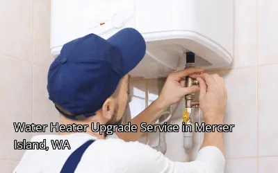 Water Heater Upgrade Service in Mercer Island, WA Water Heater Upgrade Service in Mercer Island, WA