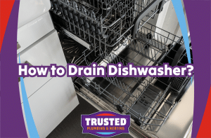 How to Drain Dishwasher?