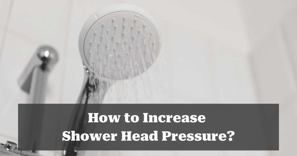 How to Increase Shower Head Pressure